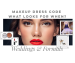 Makeup Dress Code - Weddings & Forma...