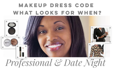 Makeup Dress Code - Professional & Date Night